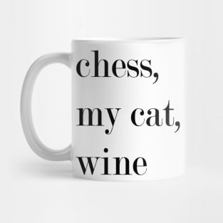 Chess, My Cat, Wine. Mug